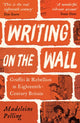 Writing on the Wall, Graffiti and Rebellion in Eighteenth-Century Britain 9781800812000 Madeleine Pelling