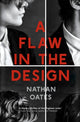 Flaw in the Design, ‘A psychological thriller par excellence’ Guardian 9781800812789 Nathan Oates