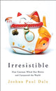 Book cover of: Irresistible