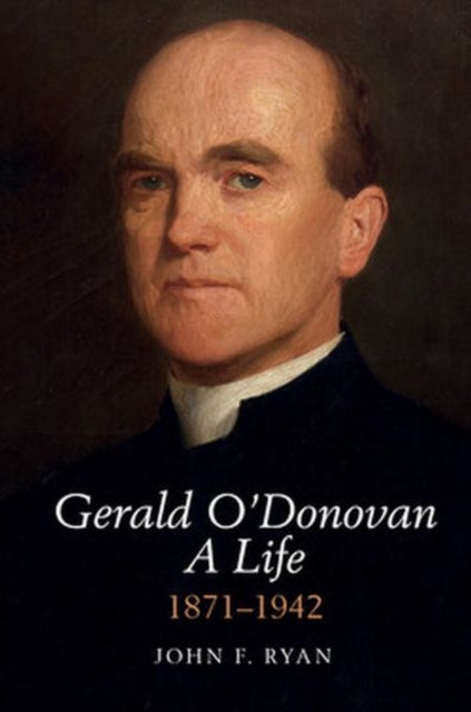 Book cover of: Gerald O'Donovan: A Life. By: John F. Ryan