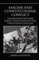 Book cover of: Fascism and Constitutional Conflict. By: James Loughlin
