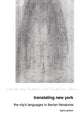 Book cover of: Translating New York. By: Regina Galasso