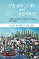 Book cover of: Migration and Refuge. By: John Patrick Walsh