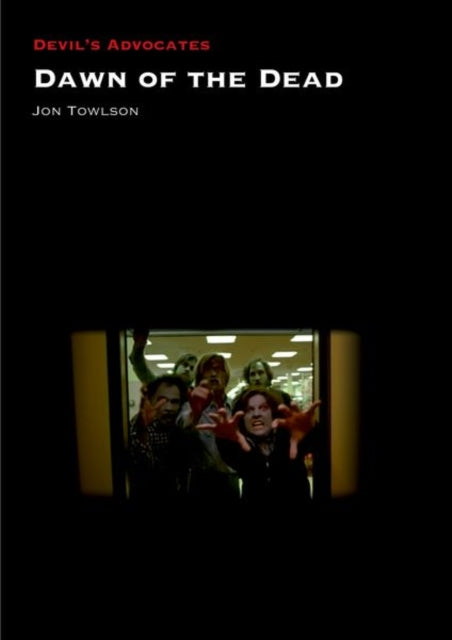Book cover of: Dawn of the Dead. By: Jon Towlson