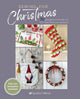 Sewing for Christmas, 30 Gorgeous Projects for the Festive Season 9781800920811 Search Press Studio
