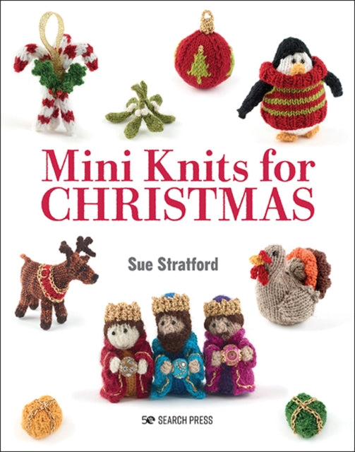 Mini Knits for Christmas 9781800920880 Sue Stratford
