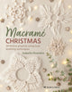 Macrame Christmas, 24 Festive Projects Using Easy Knotting Techniques 9781800921238 Isabella Strambio