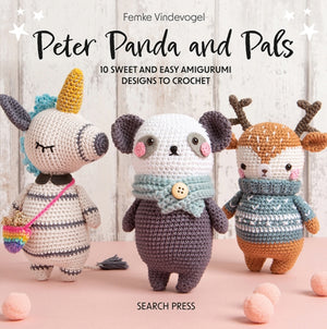 Peter Panda and Pals, 10 Sweet and Easy Amigurumi Designs to Crochet