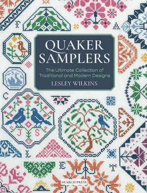 Quaker Samplers, The Ultimate Collection of Traditional and Modern Designs