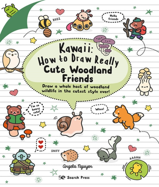 Kawaii: How to Draw Really Cute Woodland Friends 9781800921818 A. Nguyen