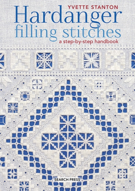 Hardanger Filling Stitches, A Step-by-Step Handbook