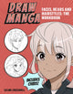Book cover of: Draw Manga Faces, Heads and Hairstyles: The Workbook