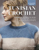 Tunisian Crochet, Gorgeous Designs to Wear for All Seasons 9781800922402 Helle Kampp Mathorne
