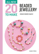 All-New Twenty to Make: Beaded Jewellery 9781800922518 Imogen Rhodes-Davies