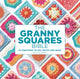 Book cover of: Granny Squares Bible