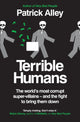 Book cover of: Terrible Humans. By: Patrick Alley