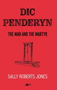 Book cover of: Dic Penderyn. By: Sally Roberts Jones