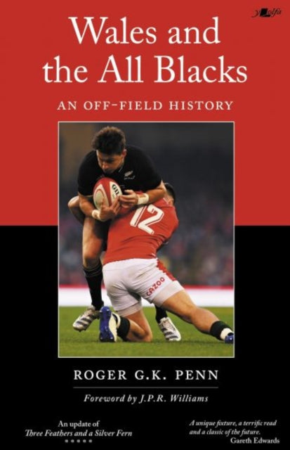 Book cover of: Wales and the All Blacks - An Off-Field History. By: Roger G. K. Penn