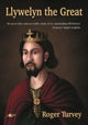 Book cover of: Llywelyn the Great. By: Roger Turvey