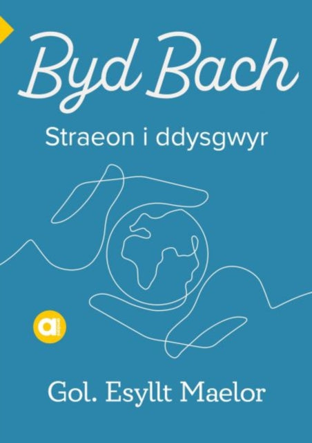 Book cover of: Cyfres Amdani: Byd Bach. By: Esyllt Maelor