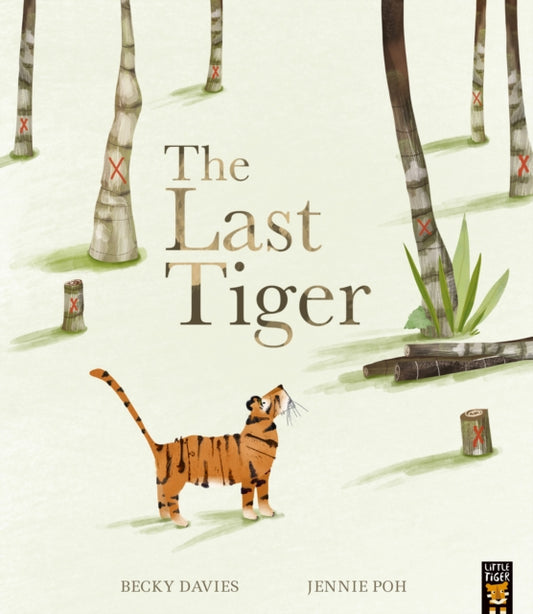 Book cover of: The Last Tiger. By: Becky Davies