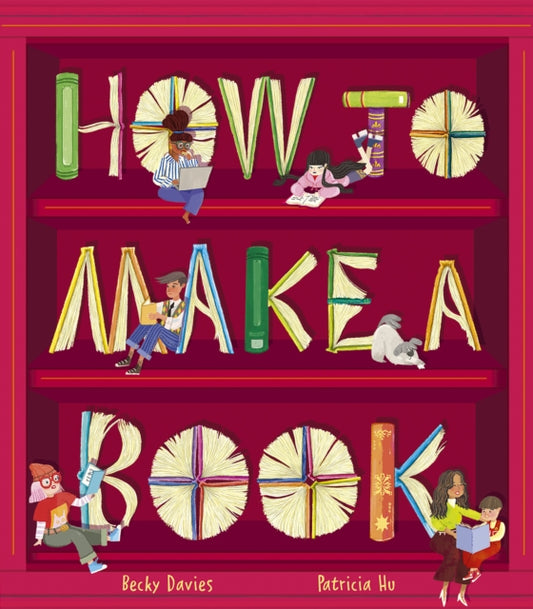 Book cover of: How to Make a Book. By: Becky Davies