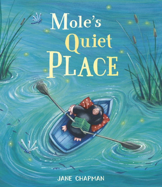 Book cover of: Mole's Quiet Place. By: Jane Chapman