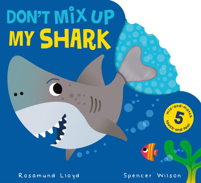 Book cover of: Don't Mix Up My Shark. By: Rosamund Lloyd