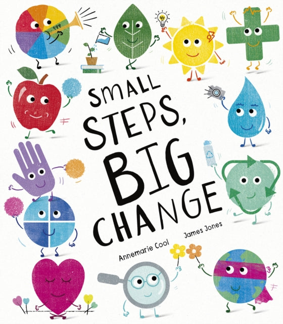 Book cover of: Small Steps, Big Change. By: Annemarie Cool