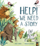 Book cover of: Help! We Need a Story