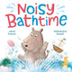 Book cover of: Noisy Bathtime. By: Jamie French