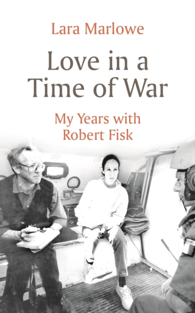 Book cover of: Love in a Time of War. By: Lara Marlowe