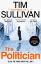 Politician, The unmissable thriller with an unforgettable detective in 2025 9781801107792 Tim Sullivan