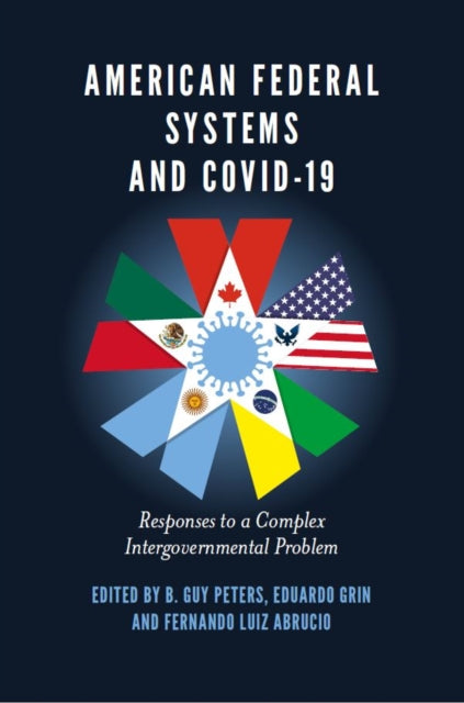 Book cover of: American Federal Systems and COVID-19. By: B. Guy Peters