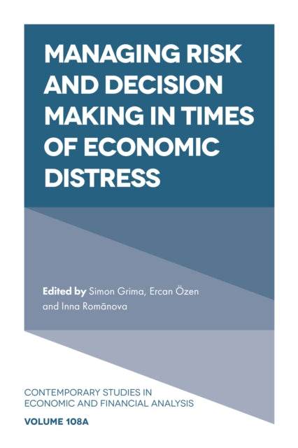 Book cover of: Managing Risk and Decision Making in Times of Economic Distress. By: Simon Grima
