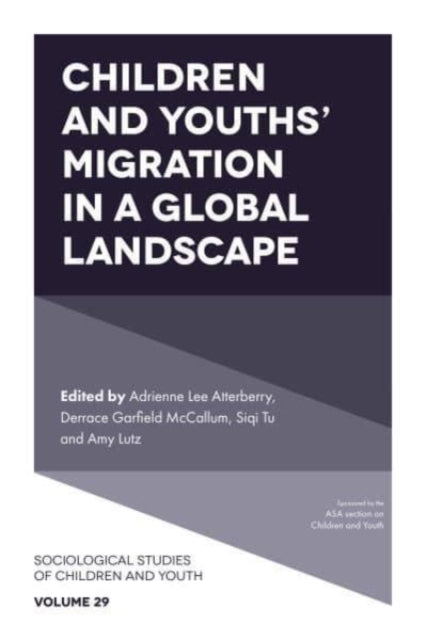 Book cover of: Children and Youths’ Migration in a Global Landscape. By: Adrienne Lee Atterberry