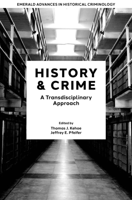 Book cover of: History & Crime. By: Thomas J. Kehoe