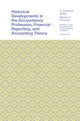 Book cover of: Historical Developments in the Accountancy Profession, Financial Reporting, and Accounting Theory. By: C. Richard Baker