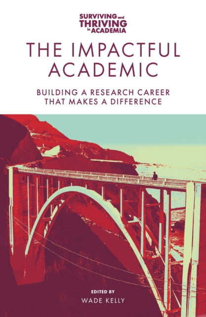 Book cover of: Impactful Academic. By: Wade Kelly