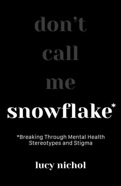 Book cover of: Snowflake. By: Lucy Nichol