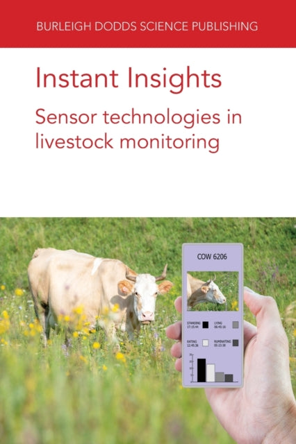 Book cover of: Instant Insights: Sensor Technologies in Livestock Monitoring. By: Dr Mark Trotter