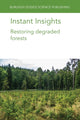 Book cover of: Instant Insights: Restoring Degraded Forests. By: Stephanie Mansourian