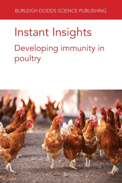 Book cover of: Instant Insights: Developing Immunity in Poultry. By: Marie-Helene Pinard-van der Laan