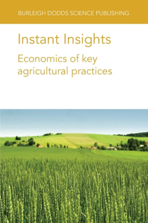 Instant Insights: Economics of Key Agricultural Practices