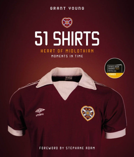 Book cover of: Heart of Midlothian; 51 Shirts. By: Grant Young