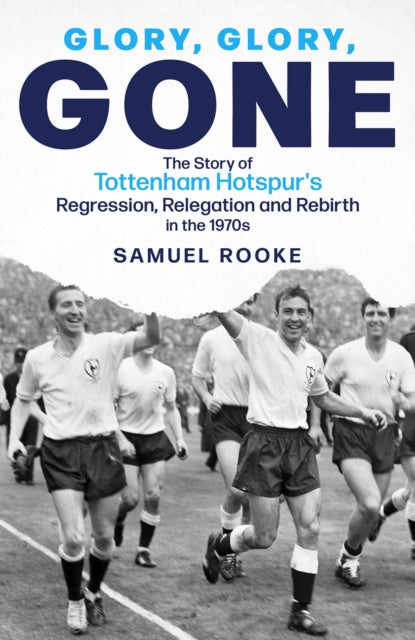 Book cover of: Glory, Glory, Gone. By: Samuel Rooke