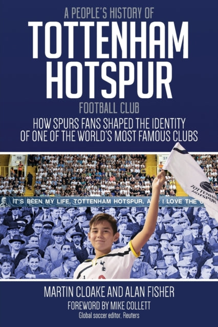 Book cover of: People's History of Tottenham Hotspur Football Club. By: Martin Cloake