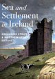 Book cover of: Sea and Settlement in Ireland. By: Geraldine Stout