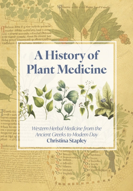 Book cover of: History of Plant Medicine. By: Christina Stapley