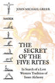 Book cover of: Secret of the Five Rites. By: John Michael Greer